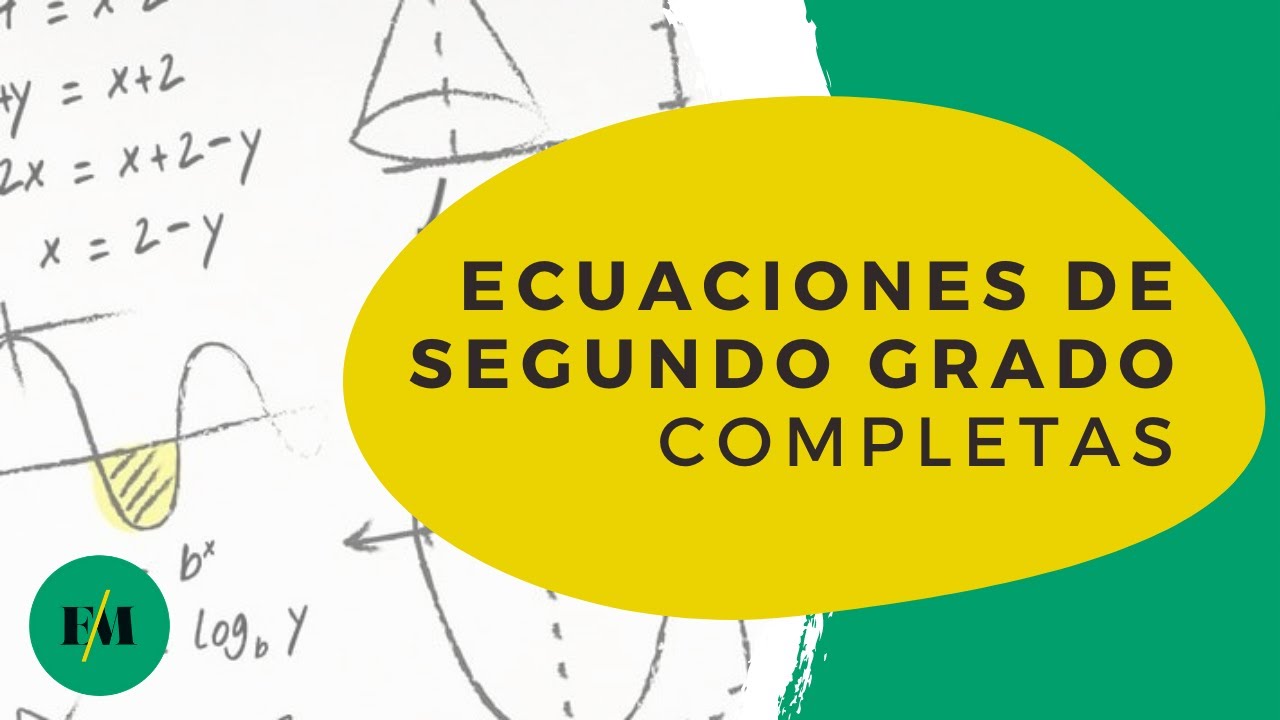 Cómo resolver una ecuación de segundo grado completa