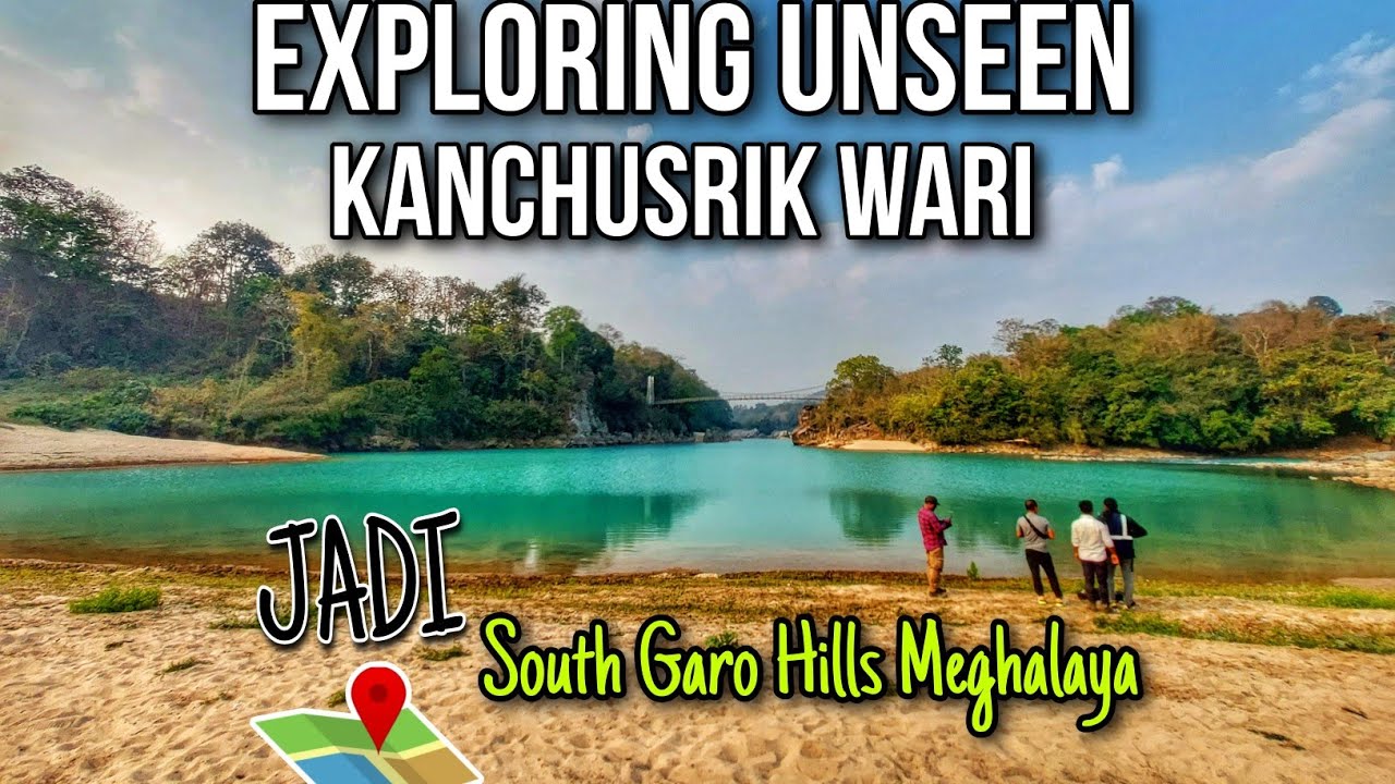 Kanchusrik Wari | Rangram Patal || Exploring | Unseen South Garo Hills Meghalaya ♥️