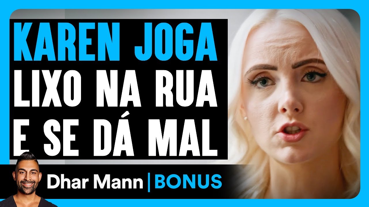 Karen Joga Lixo Na Rua E Se Dá Mal | Dhar Mann Studios