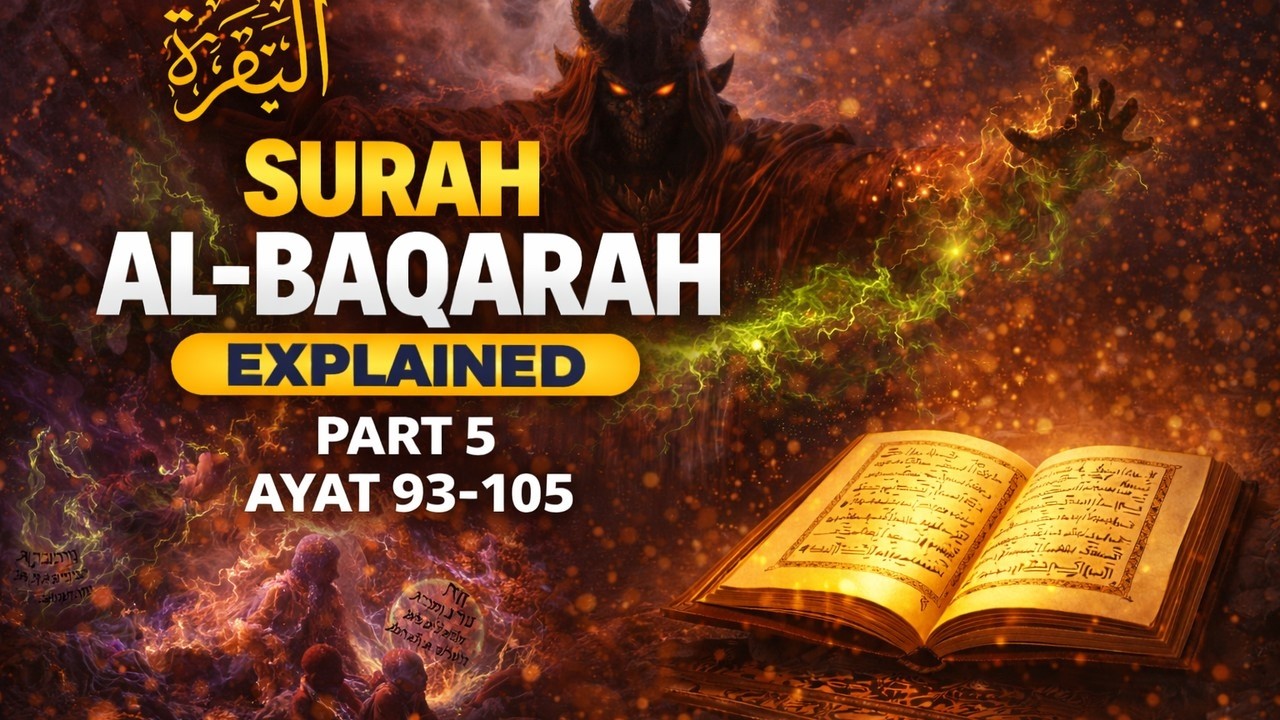 Surah Al-Baqarah | Part 5 |  Ayat 93–105