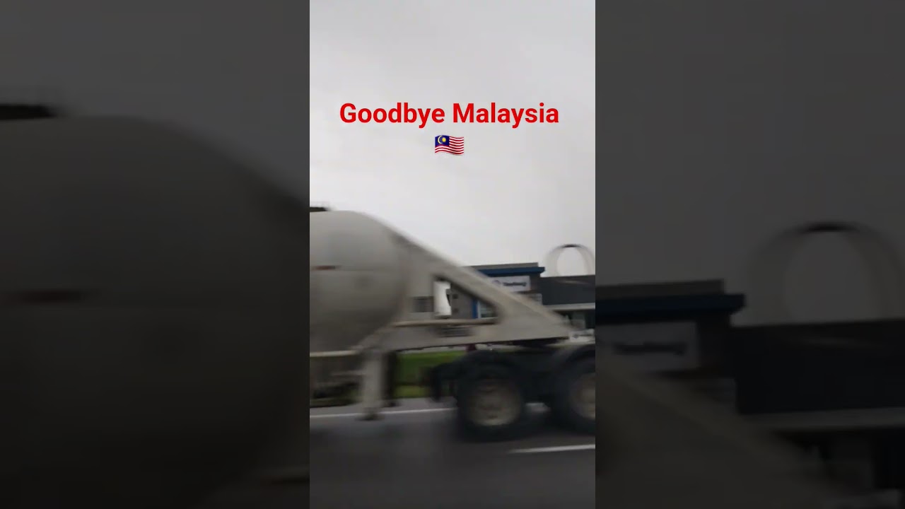 goodbye Malaysia #Malaysia #comingbackThailand