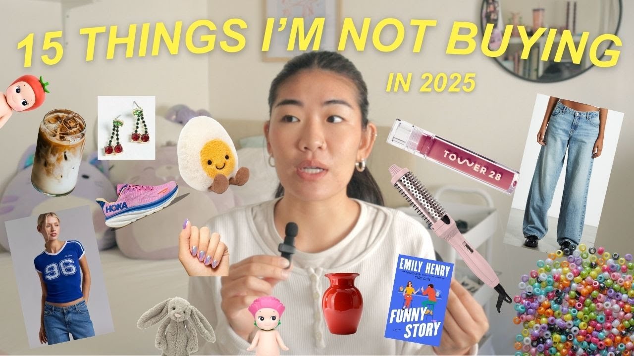 things I won't be buying in 2025