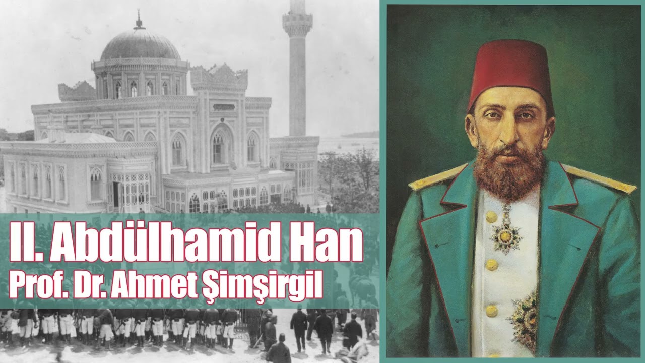 II. Abdülhamid Han - Prof. Dr. Ahmet Şimşirgil