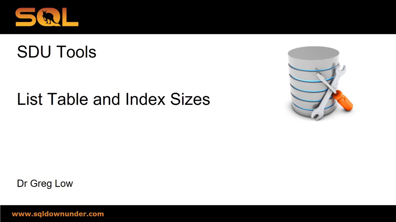 SDU Tools   18   List Table and Index Sizes in a SQL Server Database