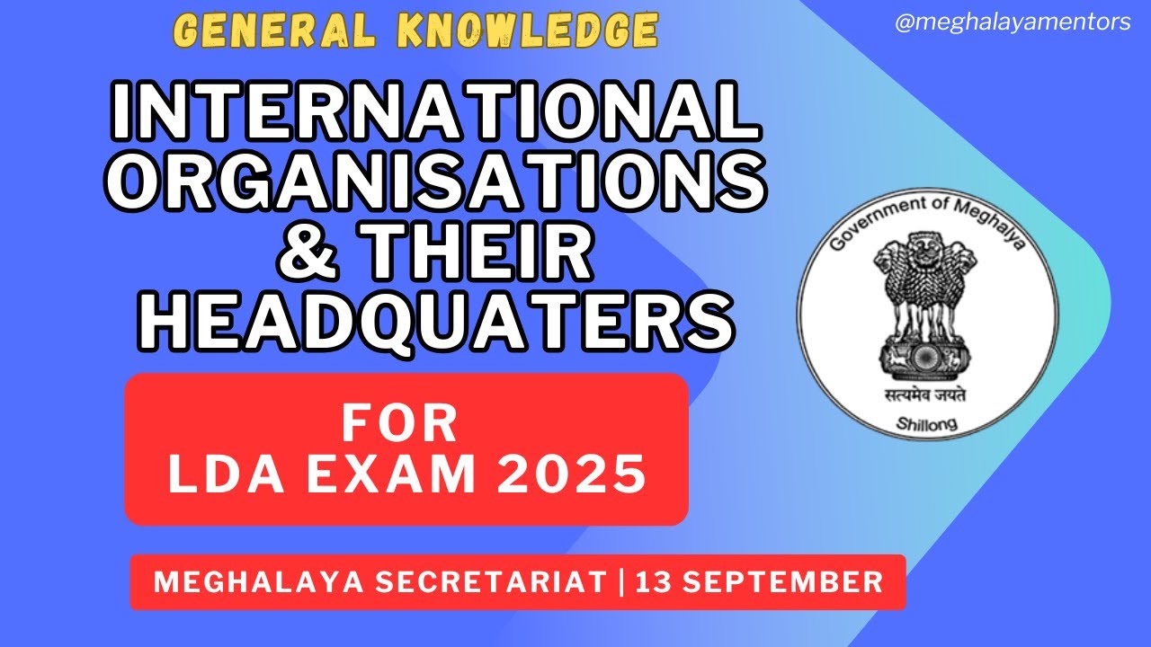 Important International Organisations | Headquarters | General Knowledge #mpsclda #meghalayamentors
