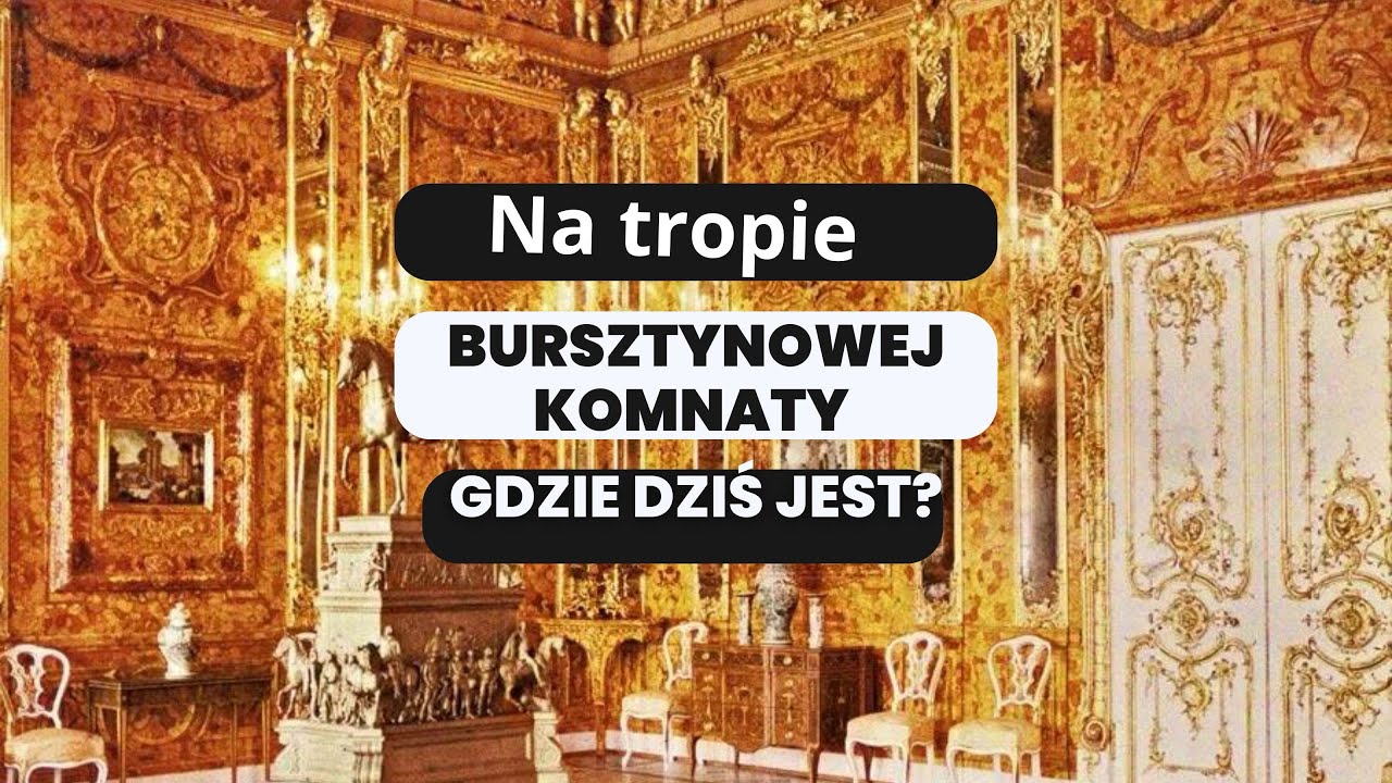 Bursztynowa Komnata i jej historia!