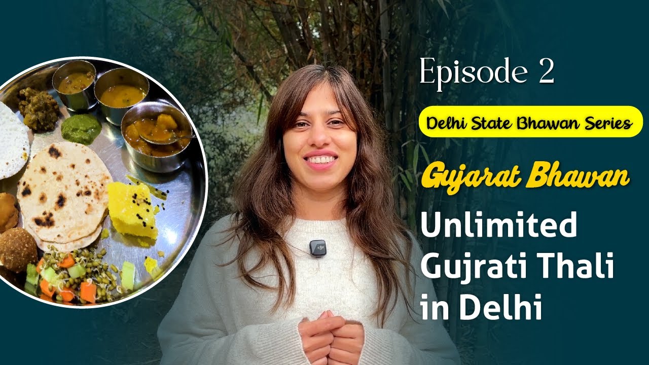 Unlimited Gujarati Thali at Gujarat Bhawan - Delhi State Bhawan Series Episode 2 #gujaratifood #vlog