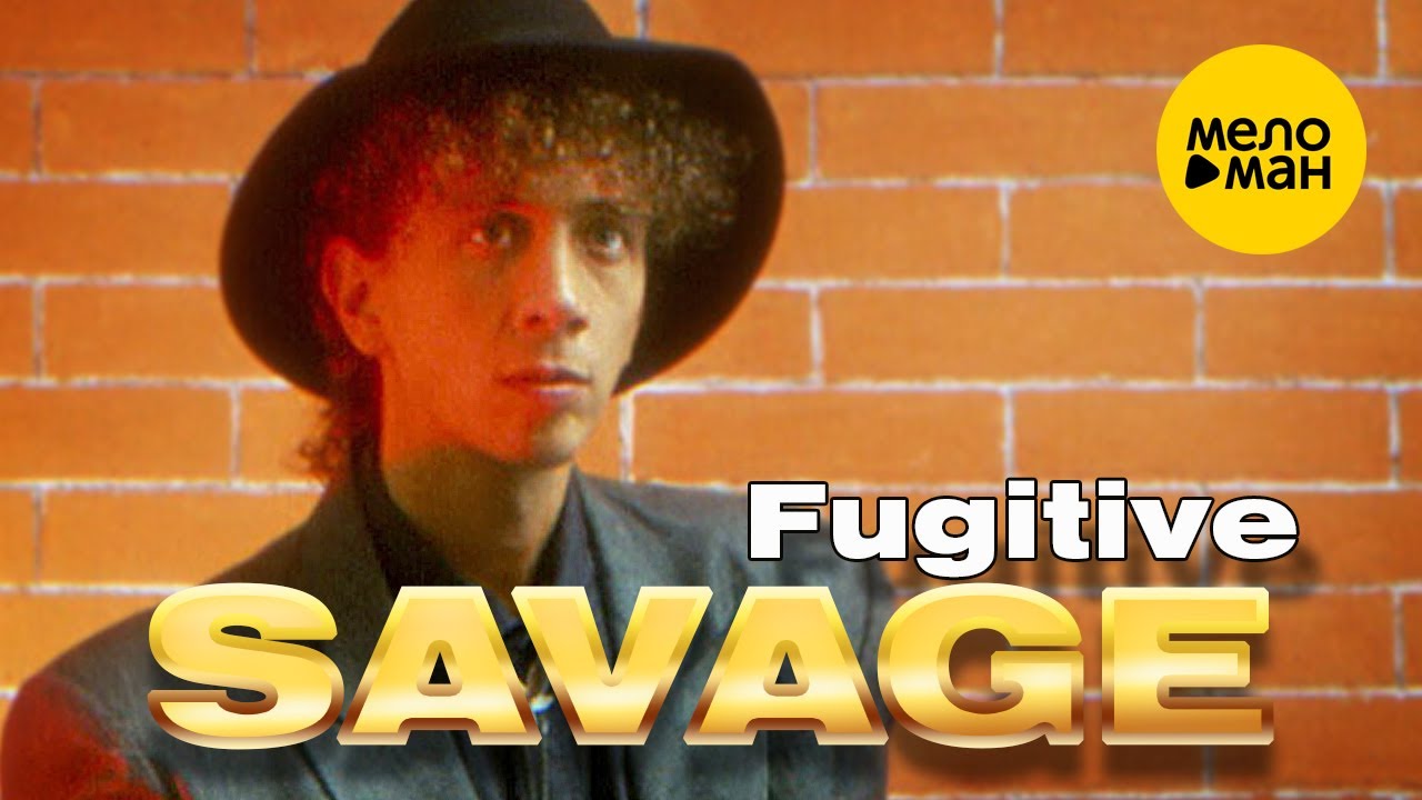Savage - Fugitive