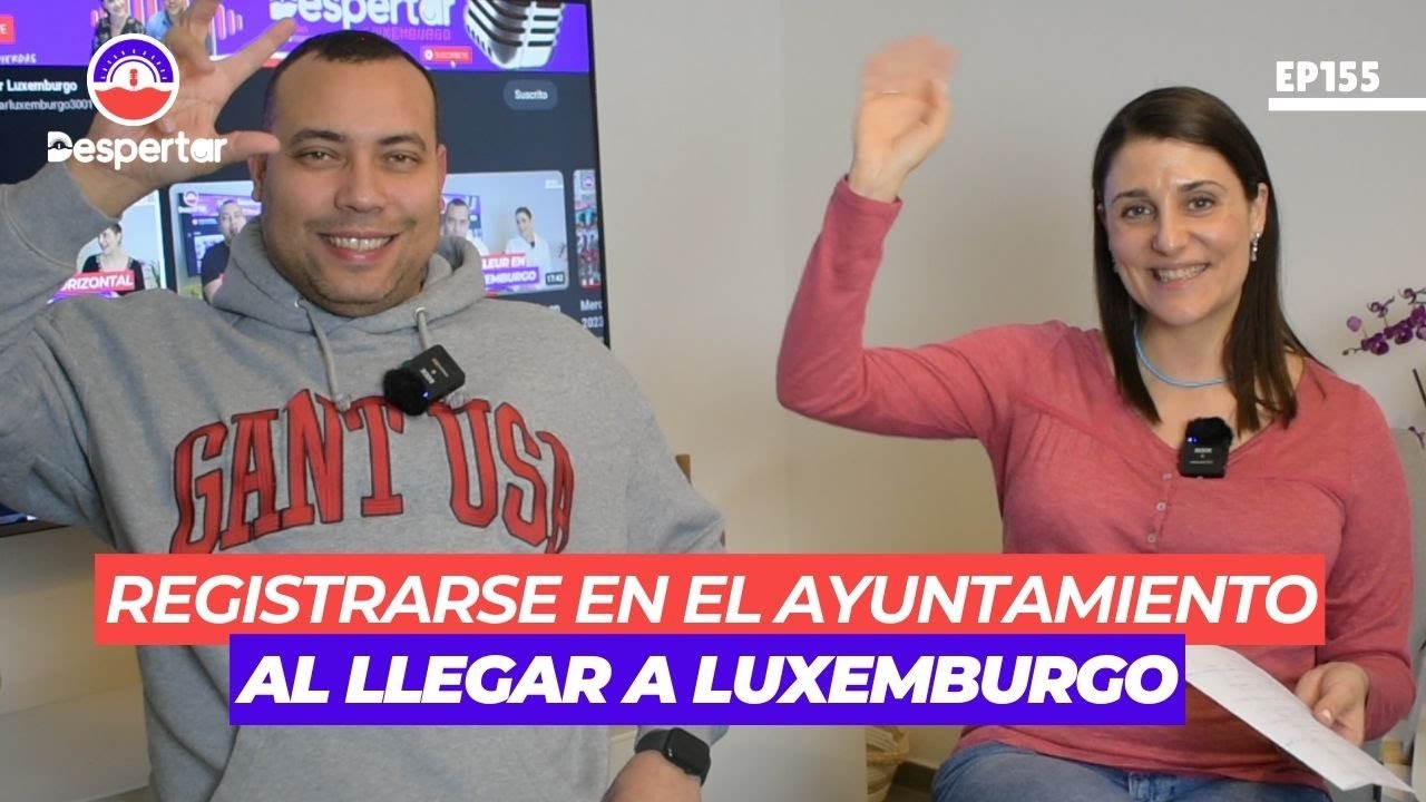 Registrarse en el Ayuntamiento o Comuna al llegar a Luxemburgo ǀ EP155