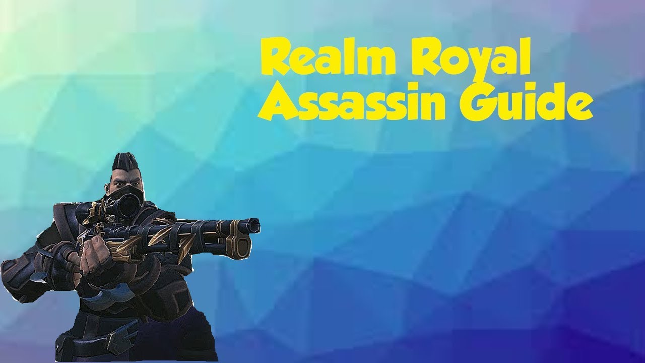 Realm Royale Assassin Guide