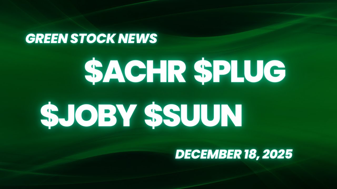 Archer Aviation ($ACHR) | Plug Power ($PLUG) | Joby Aviation ($JOBY) | PowerBank ($SUUN)