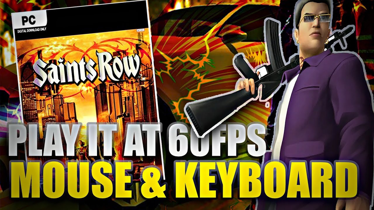 How to Play Saints Row 1 at 60 FPS on PC using Mouse and Keyboard in 2025