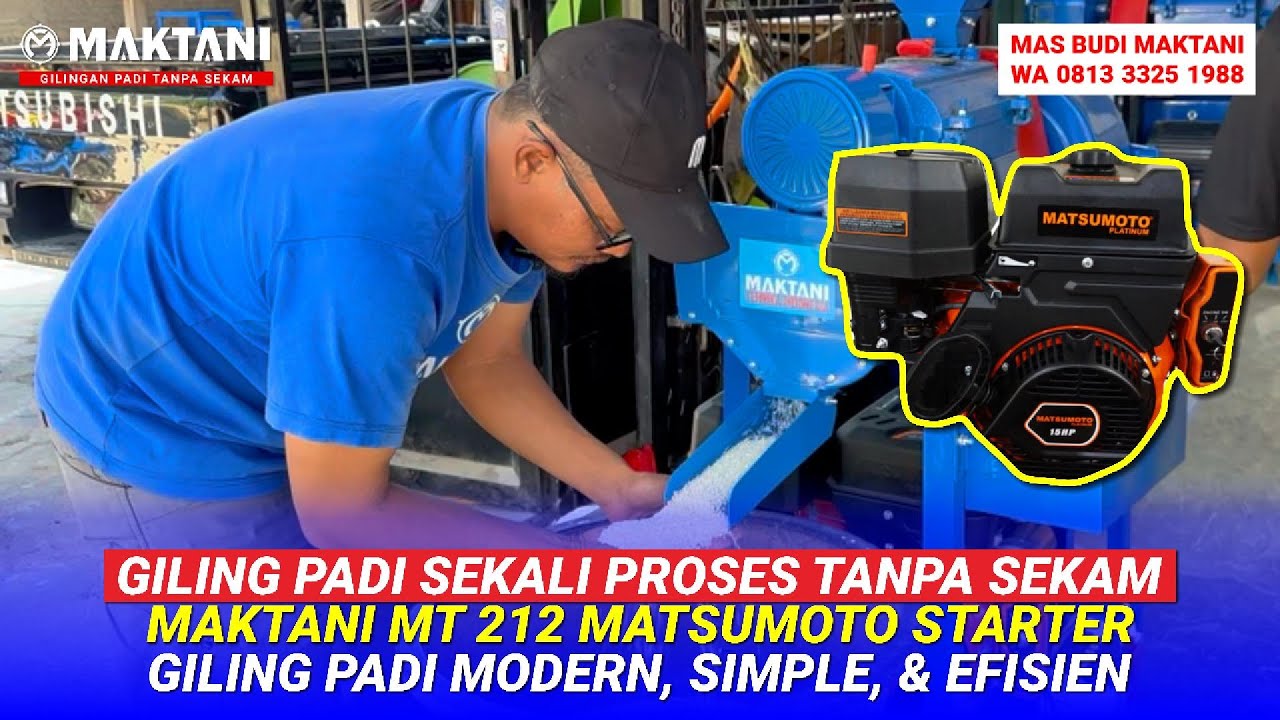 Giling Padi MAKTANI MT212 Matsumoto Bensin Starter Satu Kali Proses Padi Jadi Beras Tanpa Ada Sekam