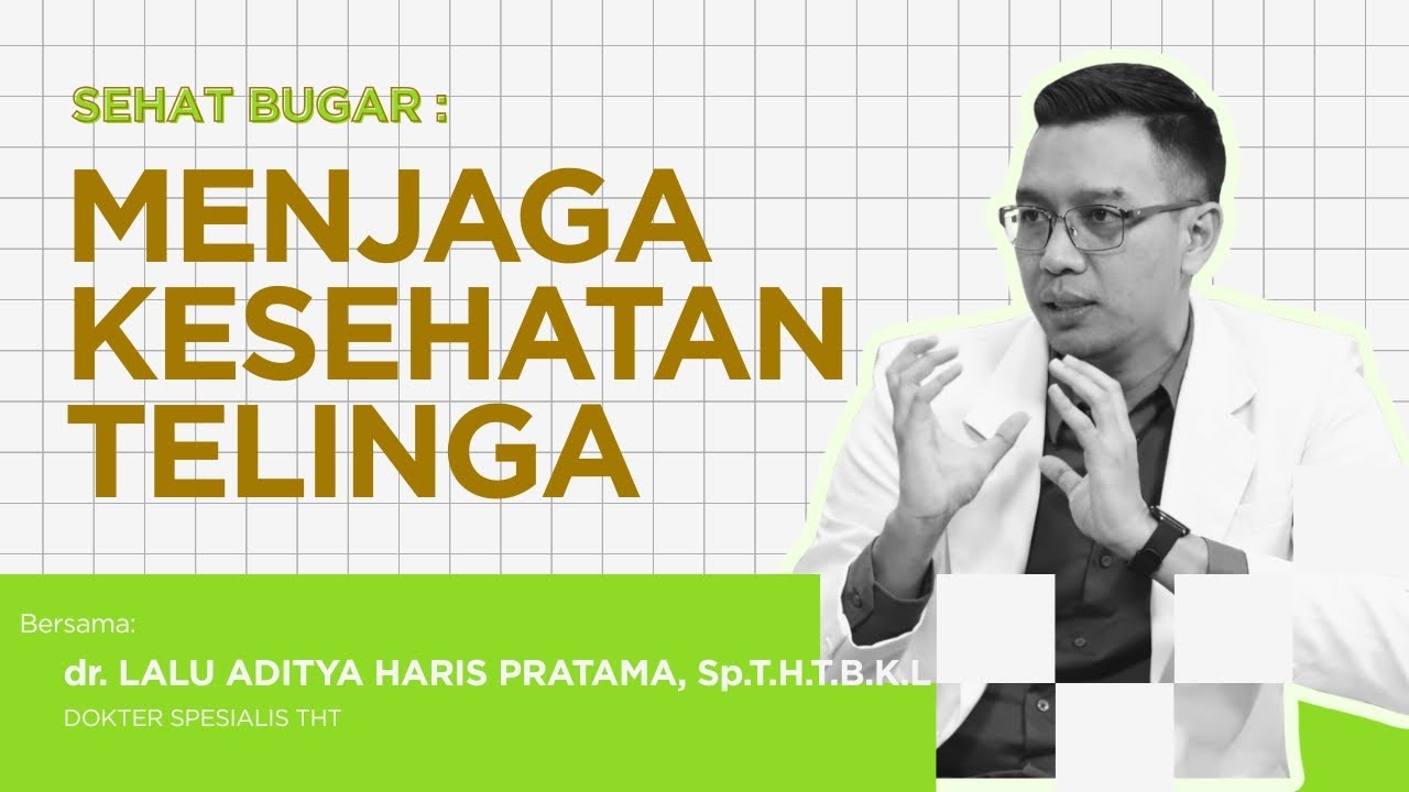 SEHAT BUGAR - MENJAGA KESEHATAN TELINGA