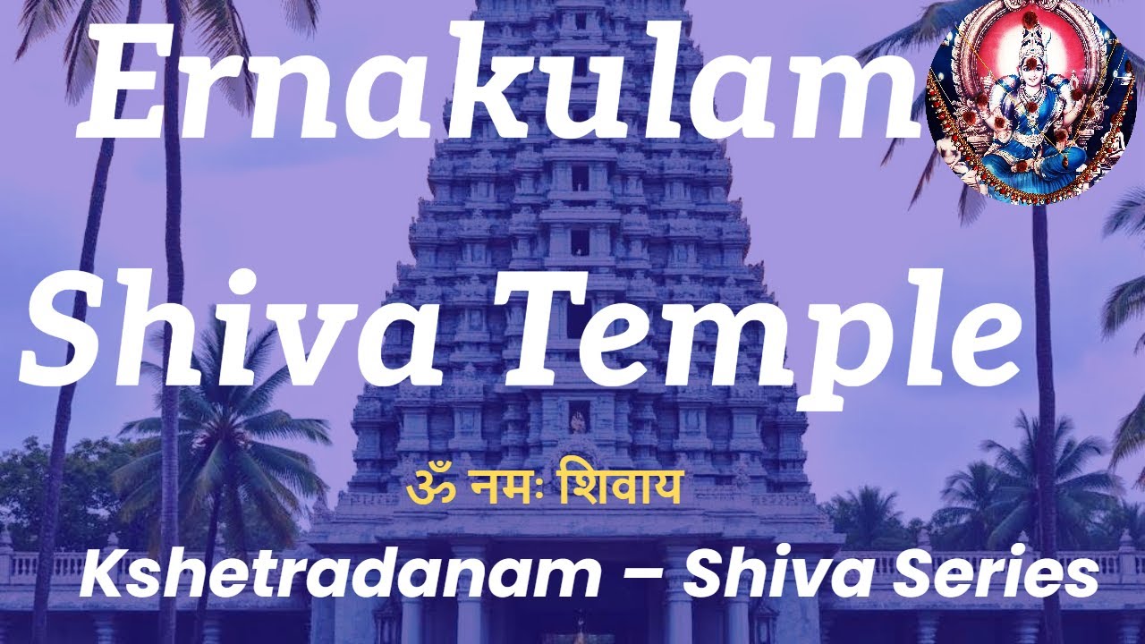 Is Ernakulam Shiva Temple the MOST POWERFUL Temple in Kerala | Kshetradanam - Pilgrimage