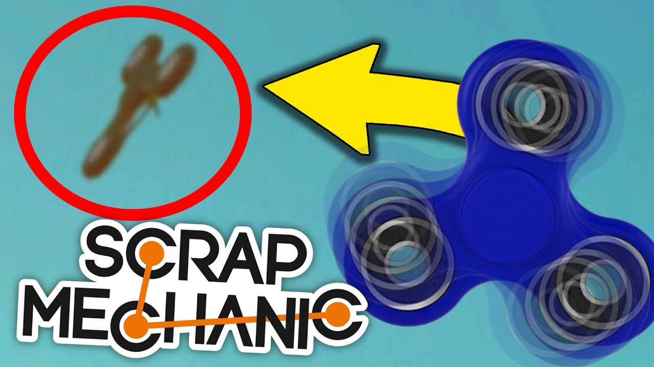 🔥 Scrap Mechanic [#276] LATAJĄCE FIDGET SPINNERY!