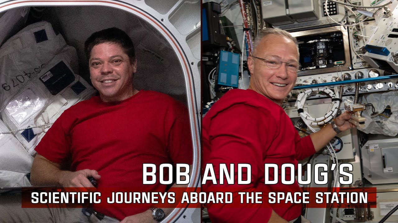 NASA Astronauts Robert Behnken and Douglas Hurley&rsquo;s Scientific Journeys aboard the Space Station