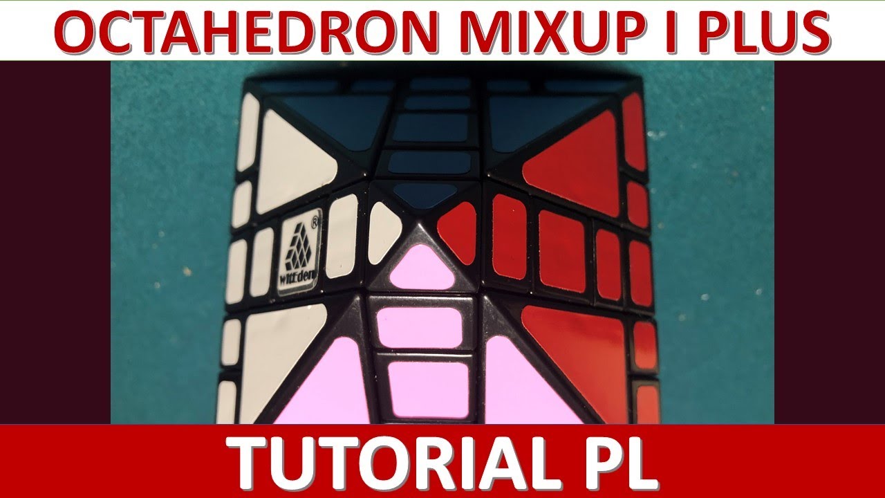Octahedron mixup I plus cube TUTORIAL PL