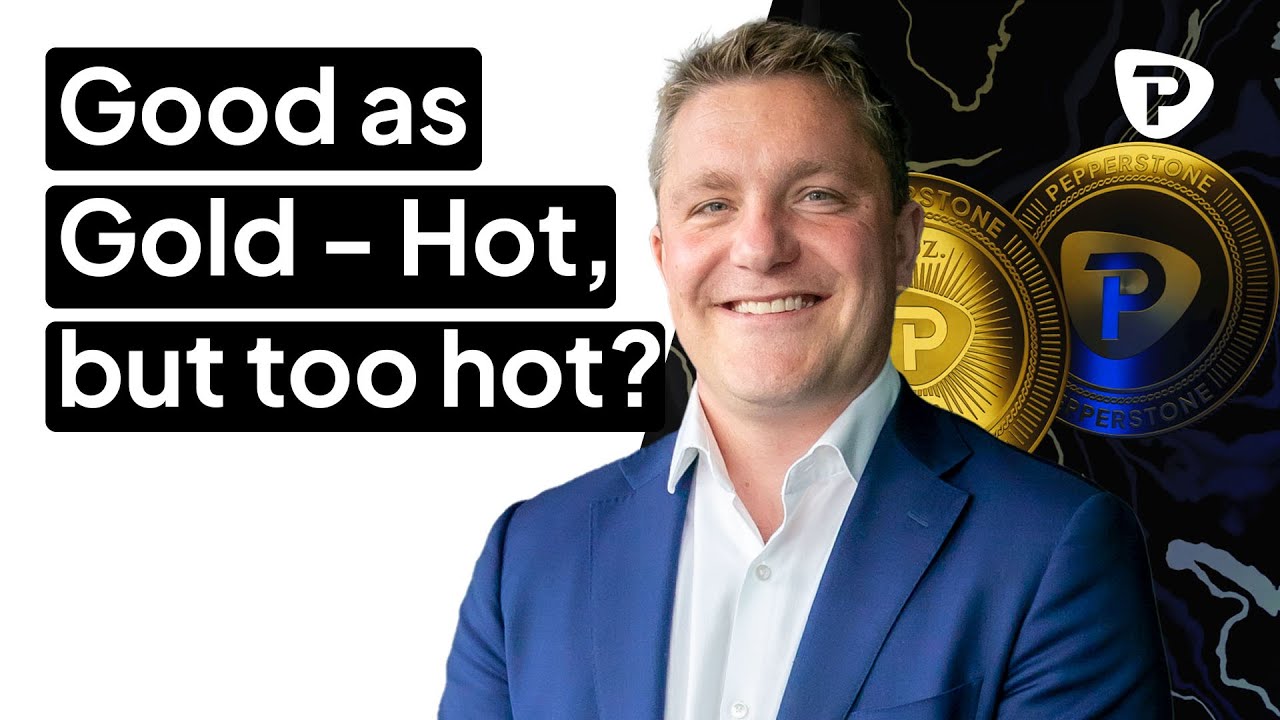 Good as Gold - Hot, but too hot?