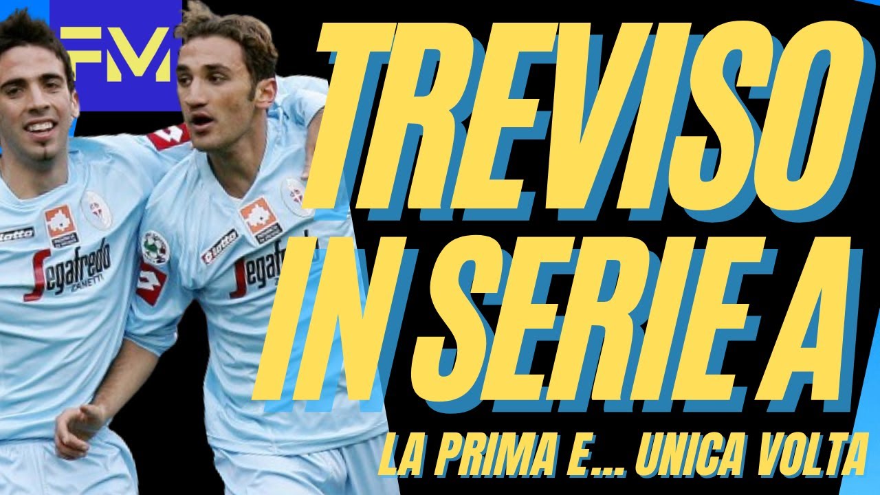 TREVISO in SERIE A: la prima e unica volta