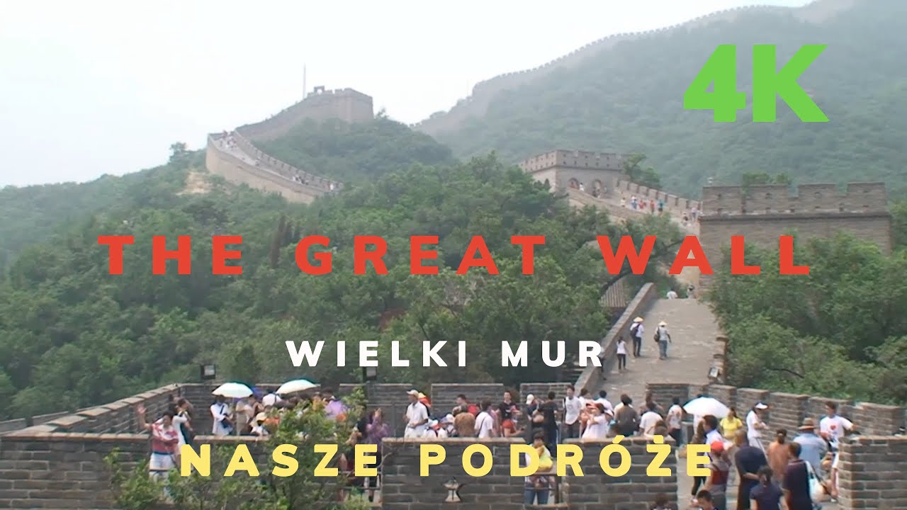 BEJING - WIELKI MUR, GROBOWCE MING, PAŁAC LETNI 4K