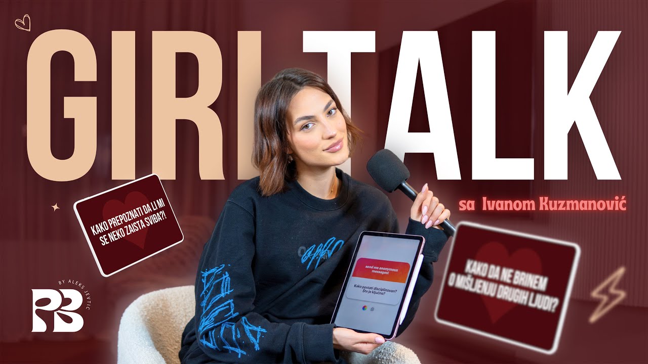 GIRL TALK: Strah od neuspeha, kako postati disciplinovan, oproštaj nakon prevare..