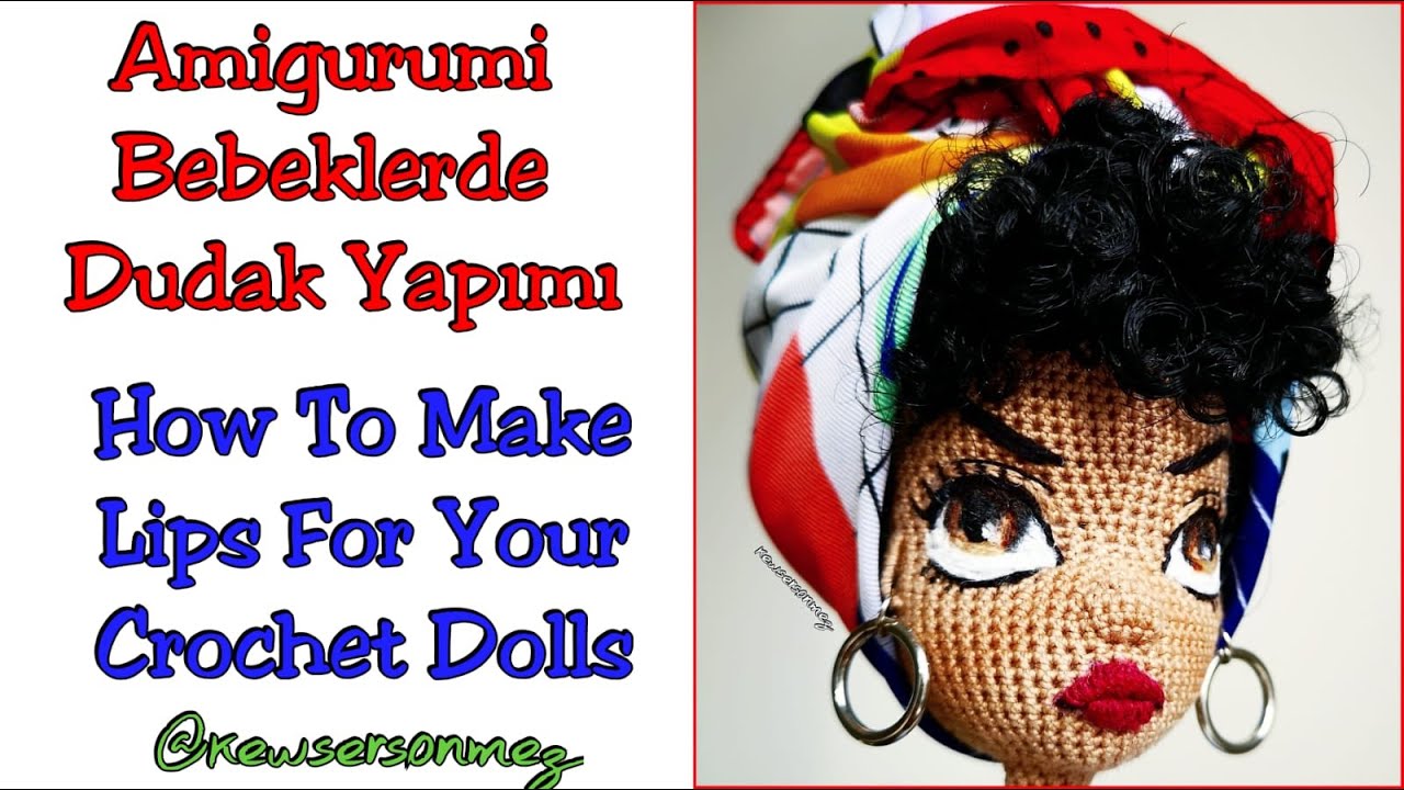 Amigurumi Dudak Yapımı (How To Make Lips For Your Crochet Dolls)