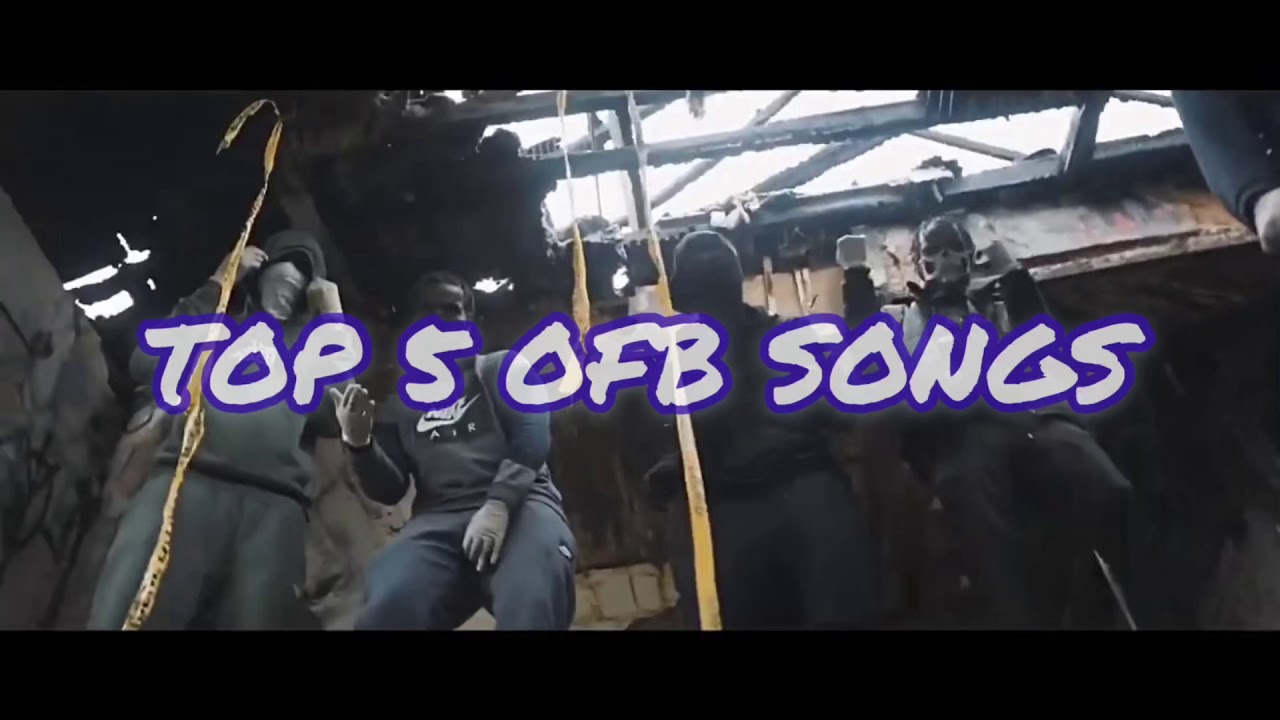 TOP 5 OFB SONGS