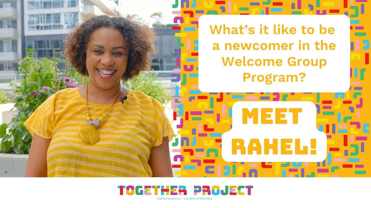 What's it like to be a newcomer in the Welcome Group Program? Meet Rahel!