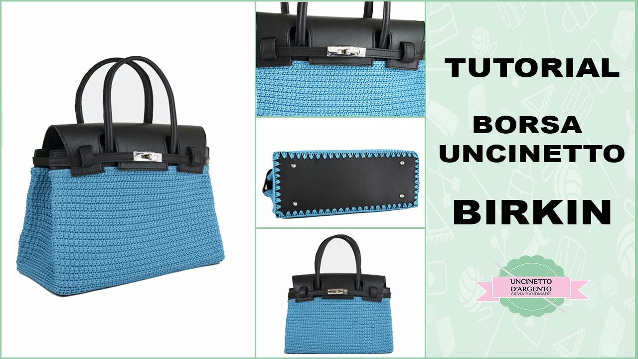 TUTORIAL BORSA UNCINETTO BIRKIN | WITH SUB | MAGLIA ALTA LEGATA | UNCINETTO D'ARGENTO