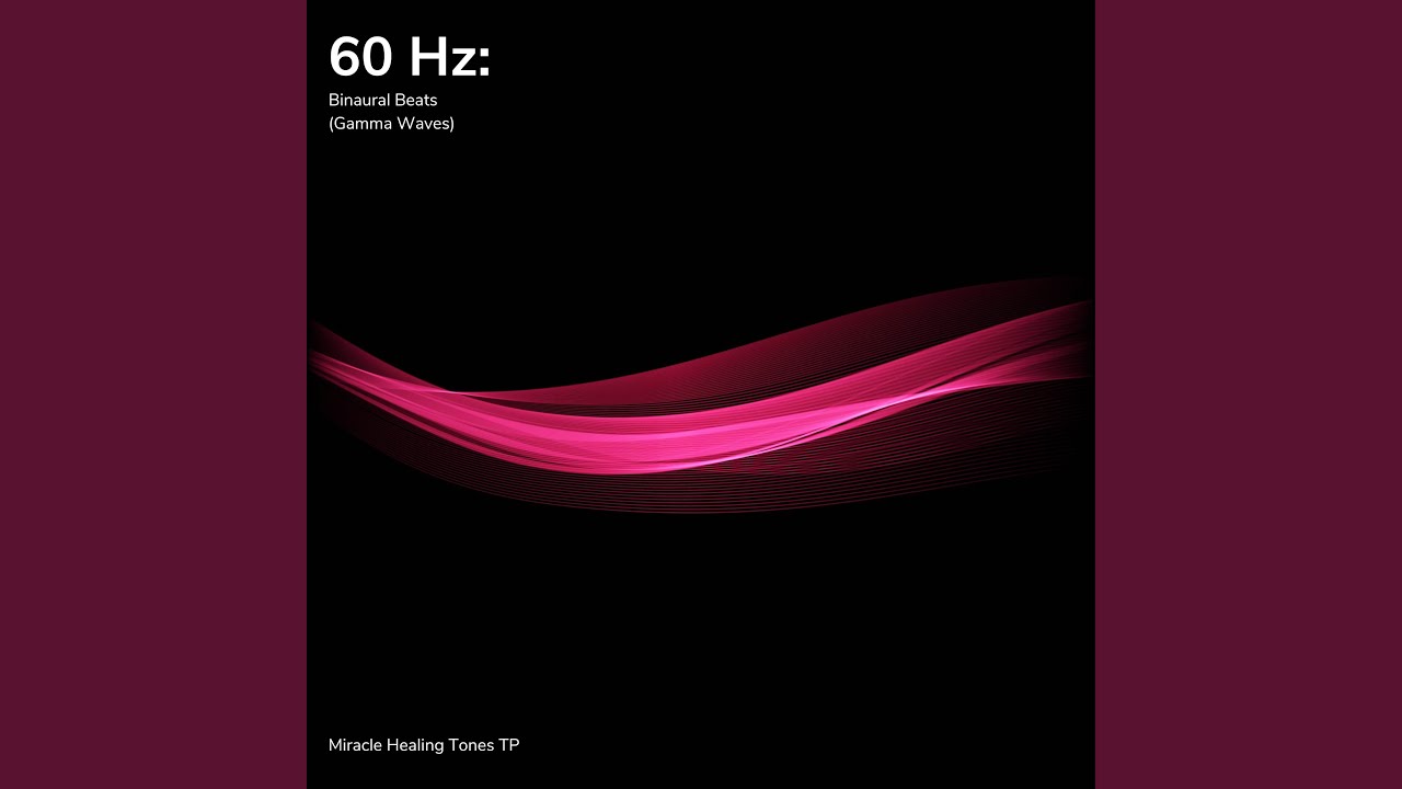 60 Hz: Powerful Sleep Frequency (Gamma Waves)