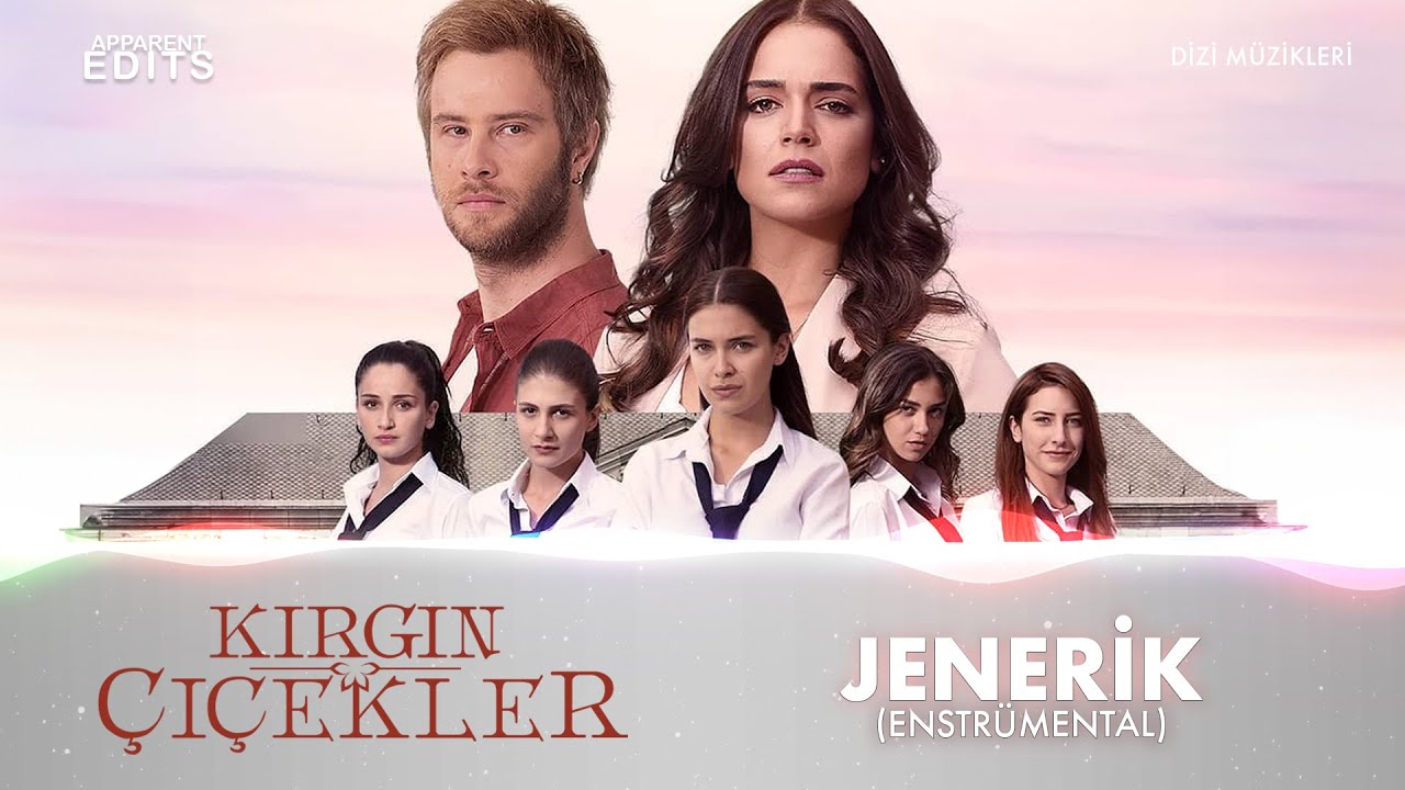 Jenerik Enstrümental (Kırgın Çiçekler Dizi Müzikleri)