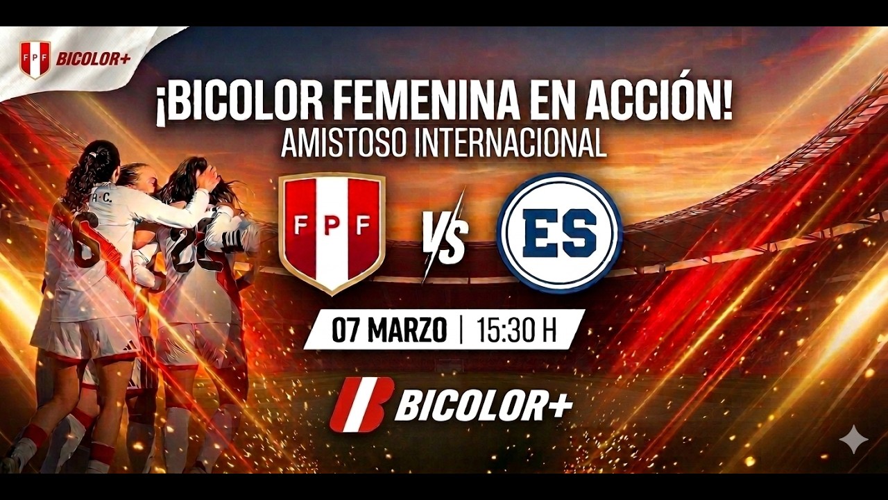 AMISTOSO INTERNACIONAL FEMENINO | PERÚ VS EL SALVADOR
