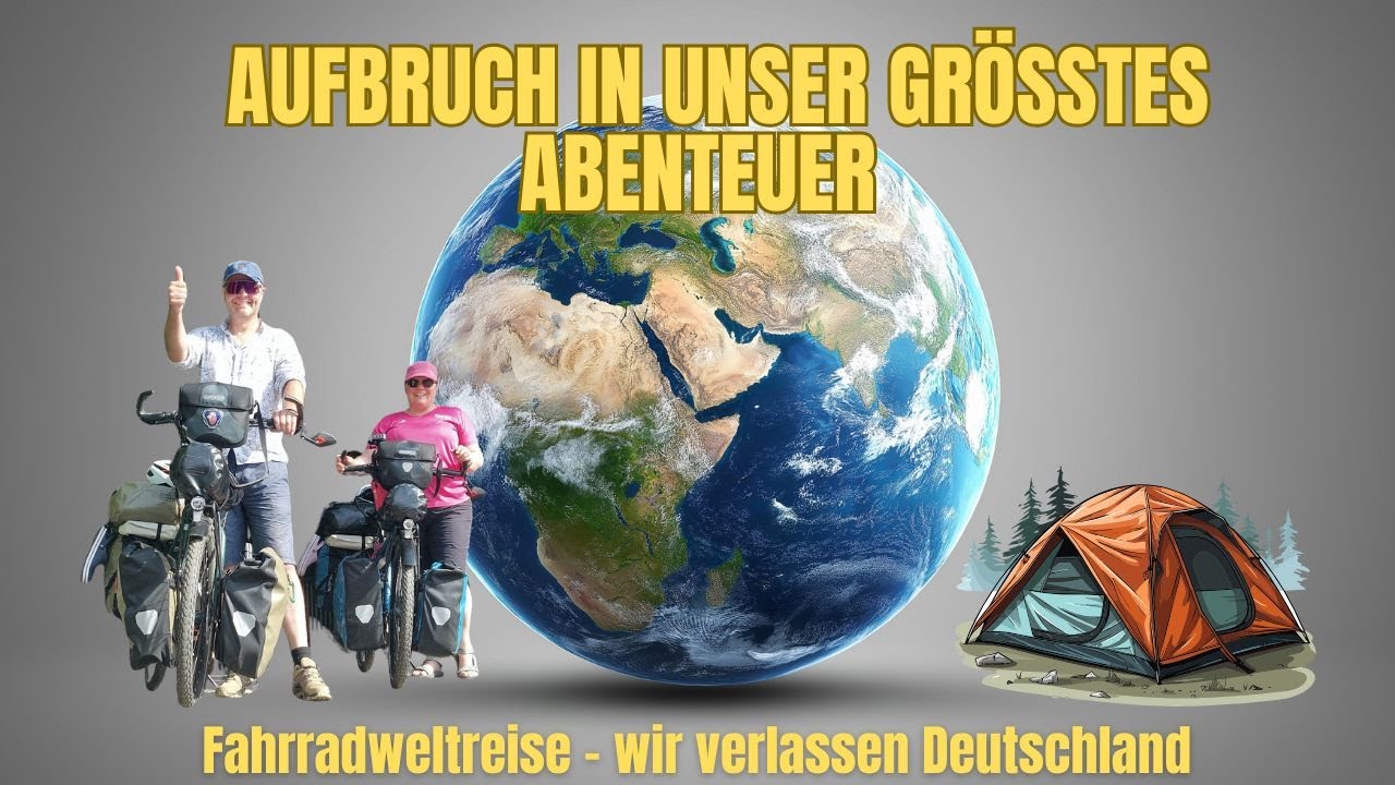 Start unserer Weltreise in Deutschland  RadZeltWelt - Die Fahrradweltreise  [#1]