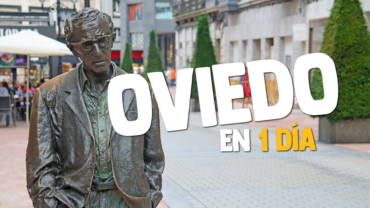 QUÉ VER Y QUÉ HACER EN OVIEDO | ASTURIAS