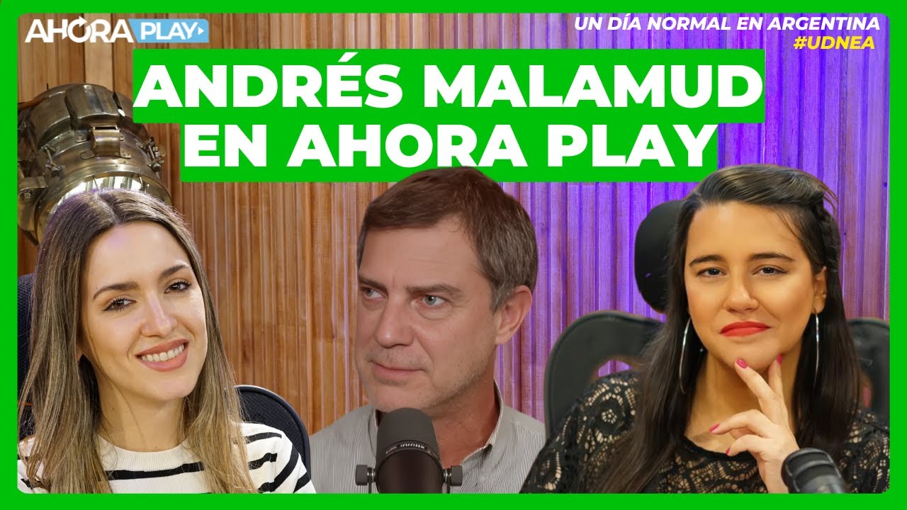 ESPECIAL ANDRÉS MALAMUD EN AHORA PLAY I Agustina Girón y Giuliana Maglietti #Undíanormalenargentina