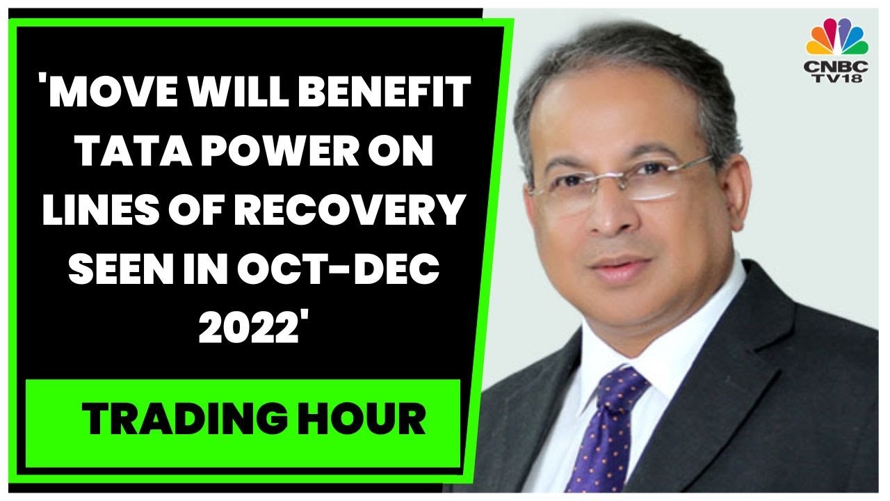 'Move Will Benefit Tata Power On Lines Of Recovery Seen In Oct-Dec 2022', Says Praveer Sinha