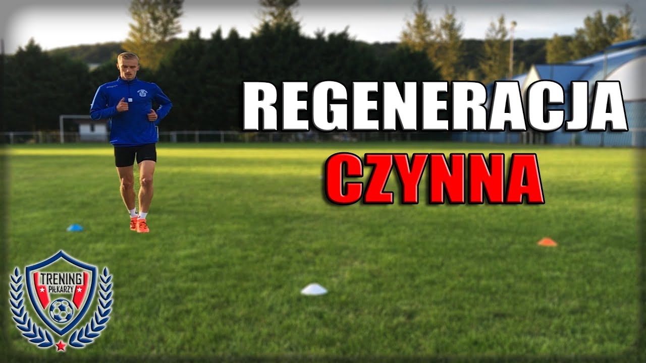 Jak REGENEROWAĆ się SZYBCIEJ- REGENERACJA CZYNNA i Trening REGENERACYJNY