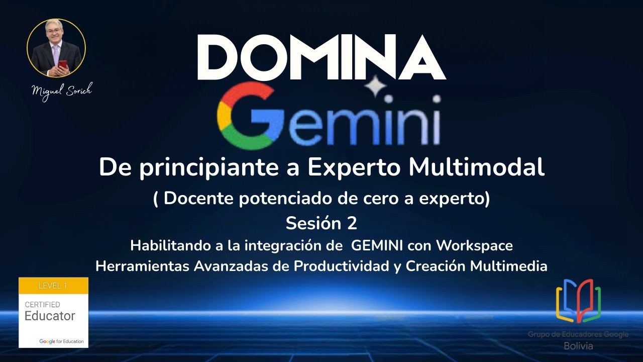Sesión 2: Gemini en el Ecosistema de Google Workspace y Herramientas Avanzadas de Productividad