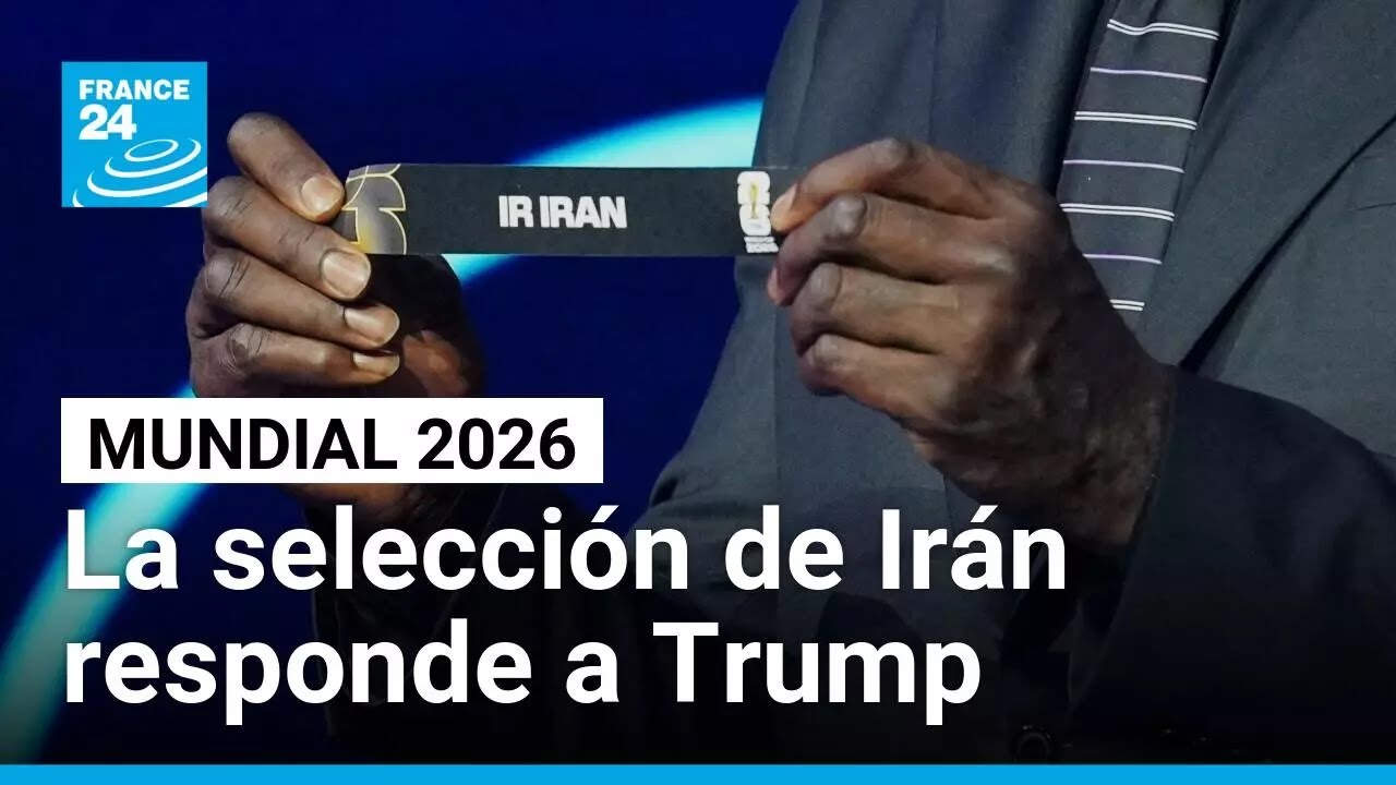 Mundial 2026: la selección de fútbol de Irán responde a Donald Trump • FRANCE 24 Español