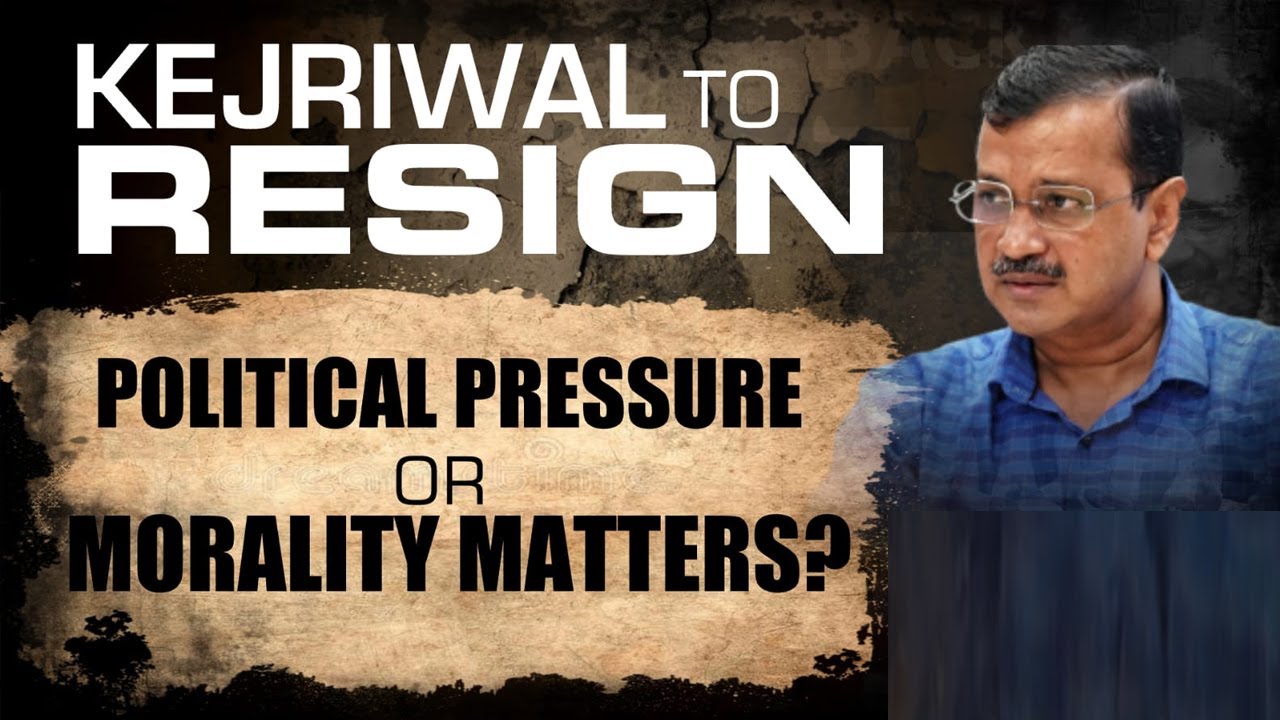 Arvind Kejriwal Resignation | Arvind Kejriwal To Resign: Political Pressure Or Morality Matters?