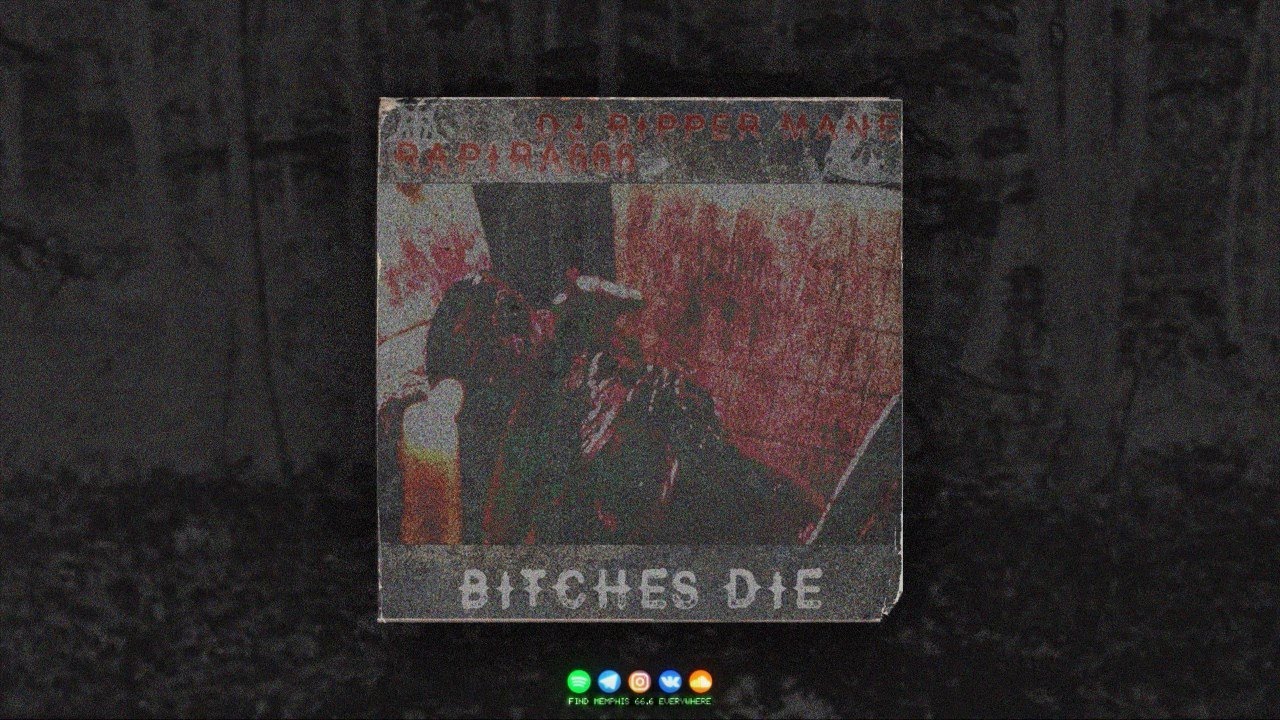 RAPIRA666 x DJ RIPPER MANE - BITCHES DIE