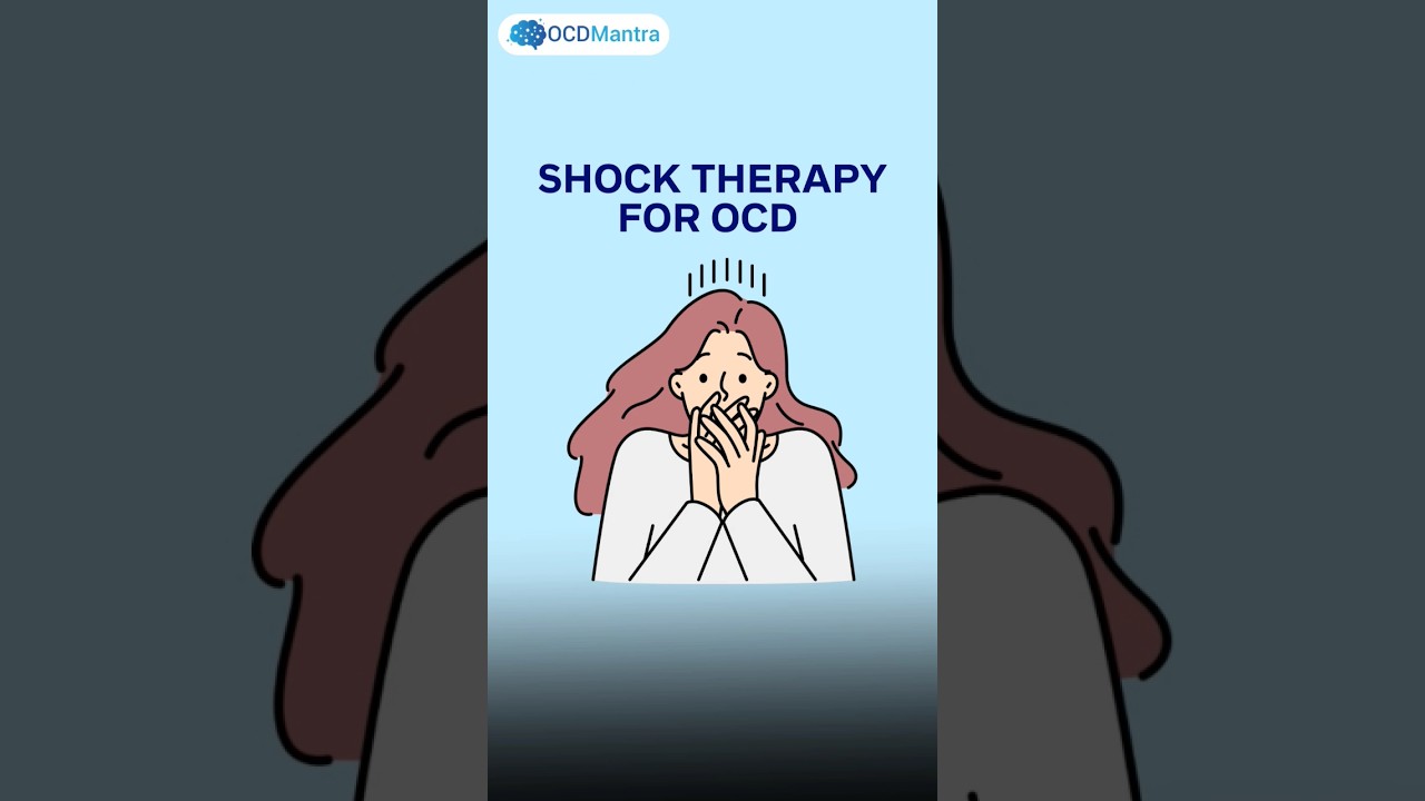 Shock therapy for OCD | Potential benefits of Shock Therapy | OCD Mantra | #ocd #therapy