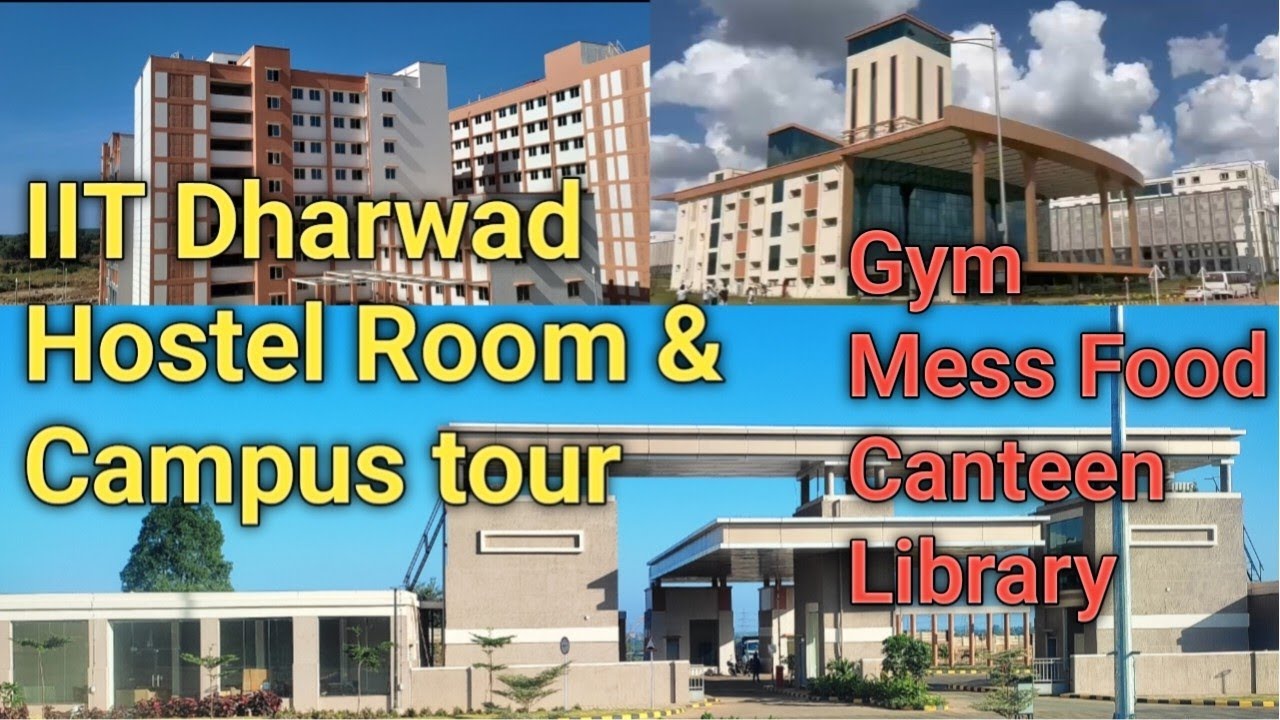 IIT Dharwad Hostel Room & Campus Tour