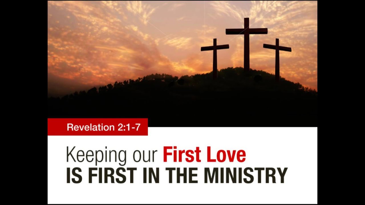Keeping Our First Love Is First In The Ministry