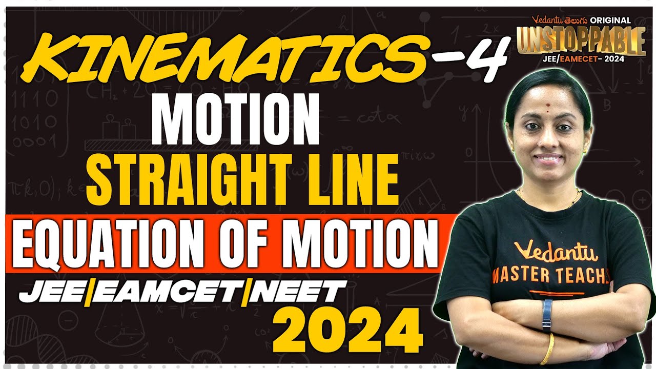 Kinematics | Motion In Straight Line | Equation Of Motion Part 4 | JEE & EAMCET 2024 |Ramadevi Ma'am