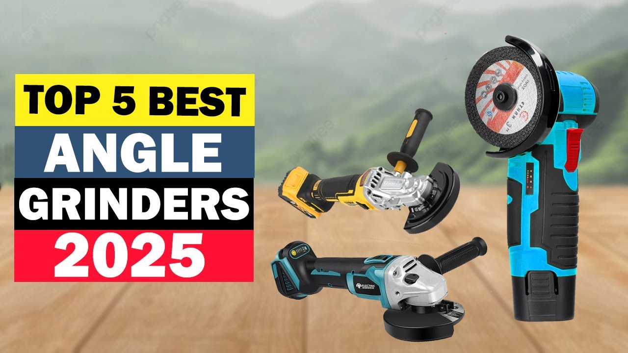 Top 5 Best Angle Grinders 2025 | Which Angle Grinder is Best?