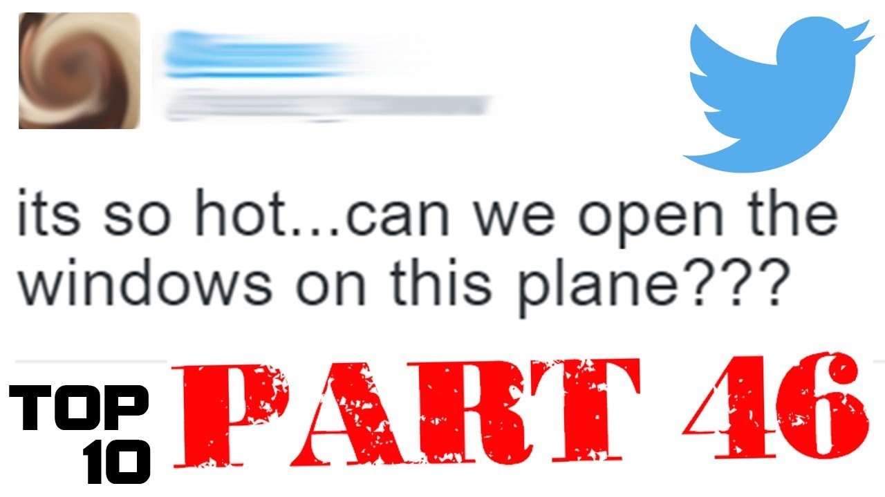 Top 10 Dumbest Tweets - Part 46