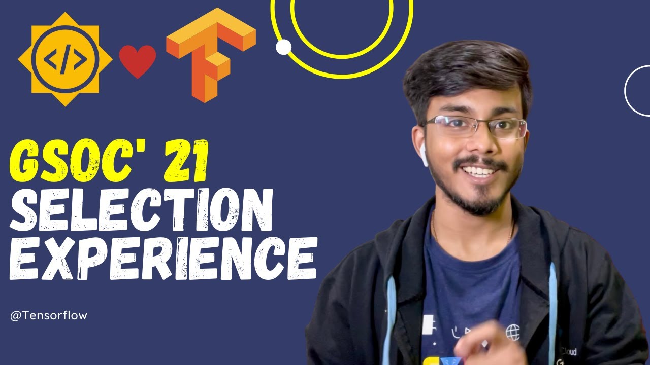 How I got selected as a GSoC'21  Student @TensorFlow  | Quick Tip GSoC'22 | Sayan Nath