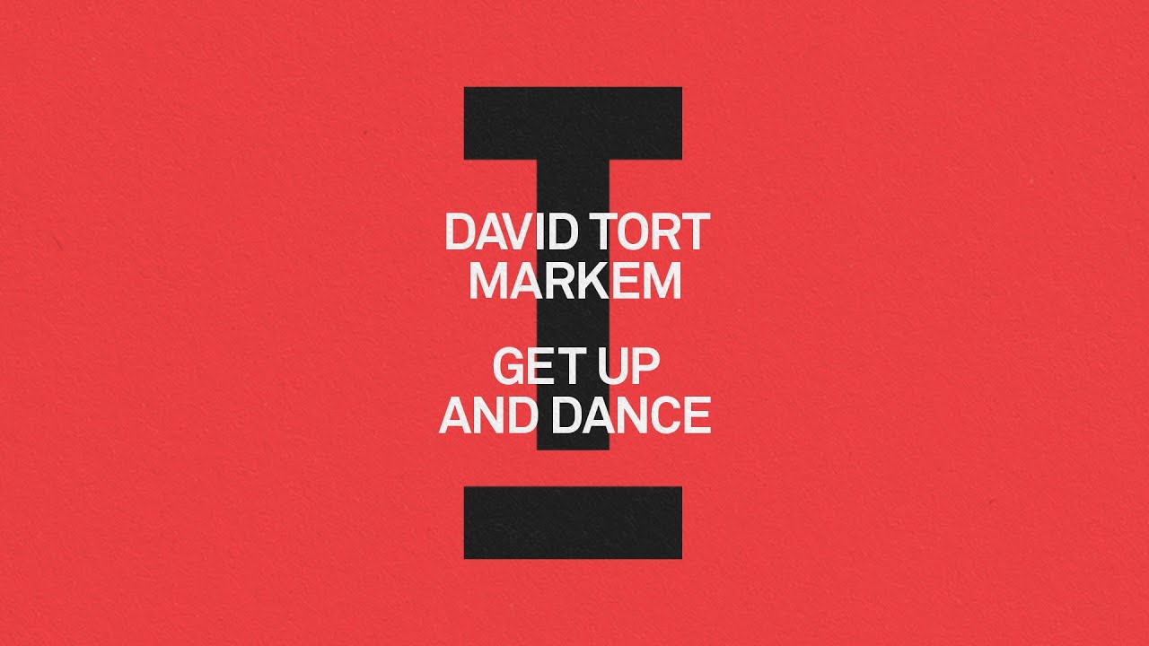 David Tort, Markem - Get Up And Dance [House]